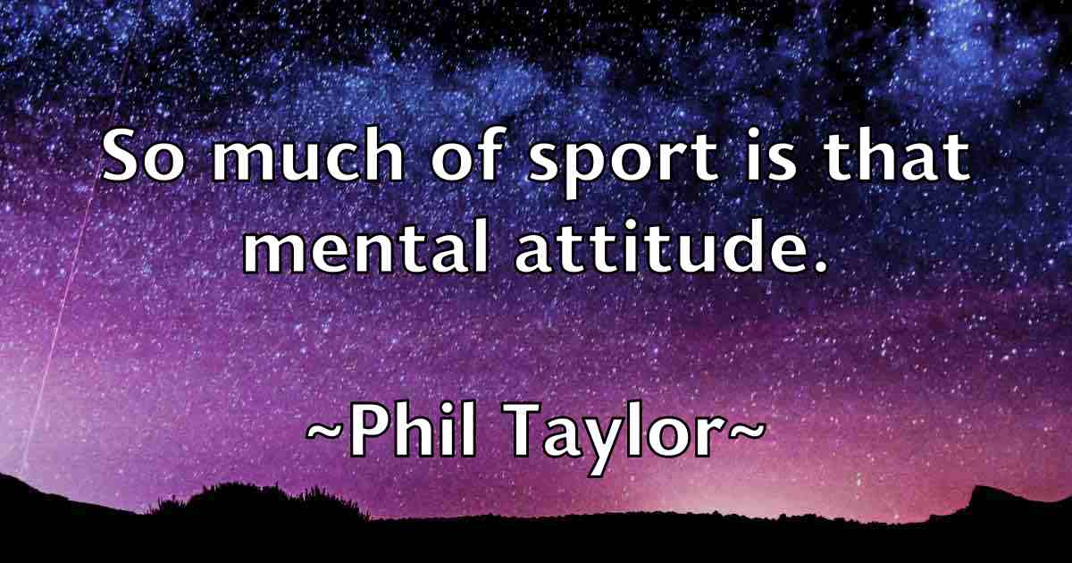 /images/quoteimage/phil-taylor-fb-661146.jpg