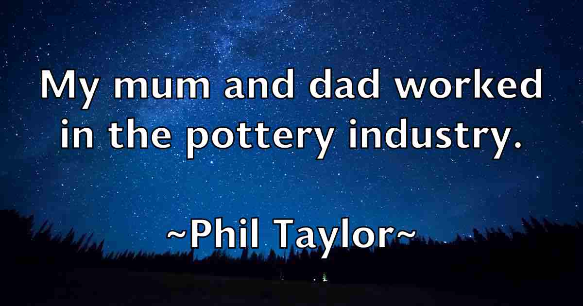 /images/quoteimage/phil-taylor-fb-661165.jpg