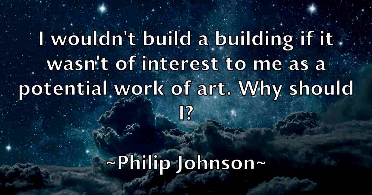 /images/quoteimage/philip-johnson-fb-661406.jpg