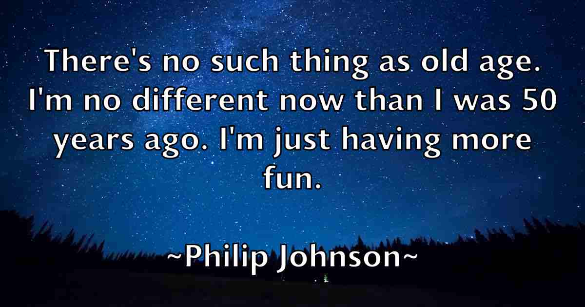 /images/quoteimage/philip-johnson-fb-661415.jpg