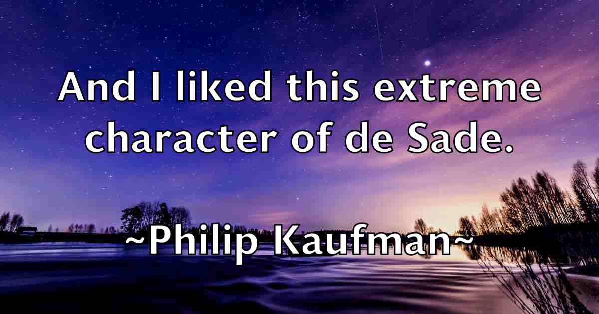 /images/quoteimage/philip-kaufman-fb-661457.jpg