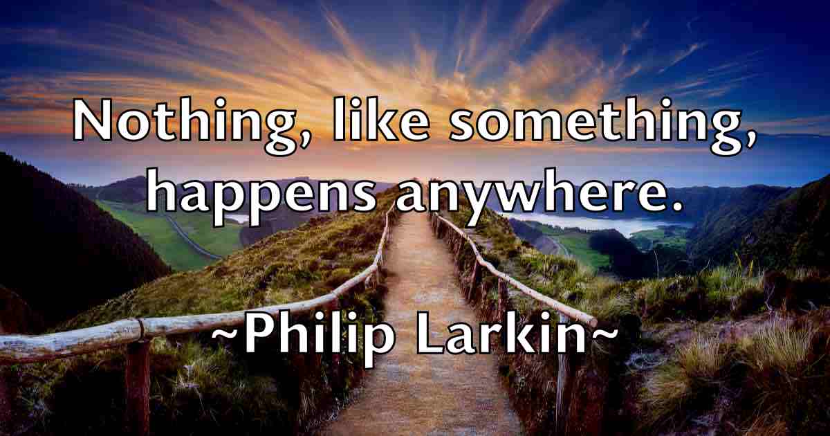 /images/quoteimage/philip-larkin-fb-661510.jpg