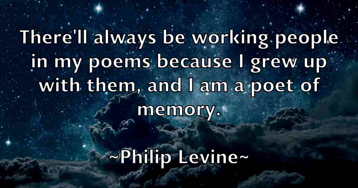 /images/quoteimage/philip-levine-fb-661524.jpg