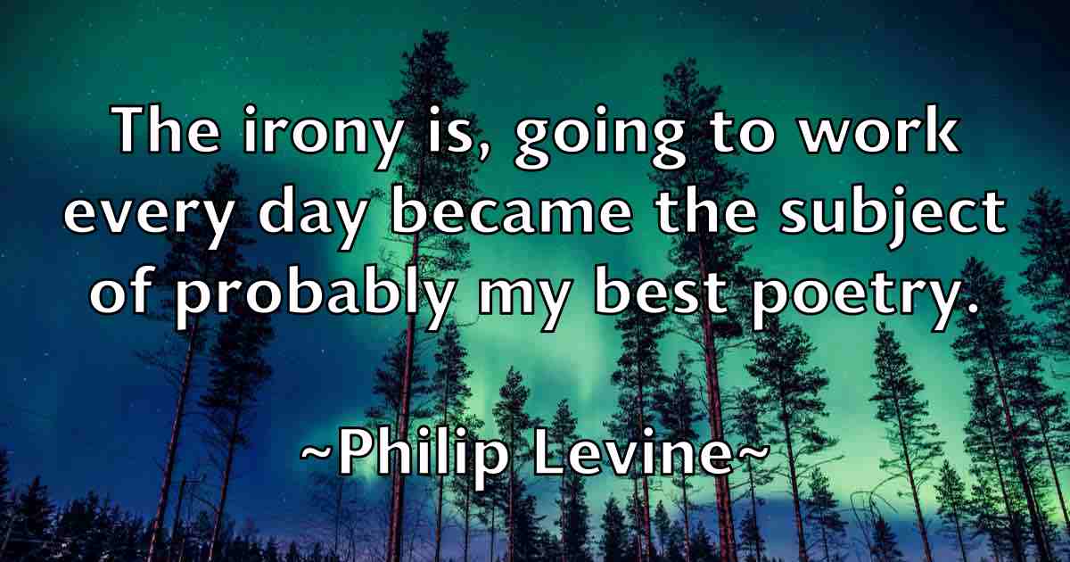 /images/quoteimage/philip-levine-fb-661533.jpg