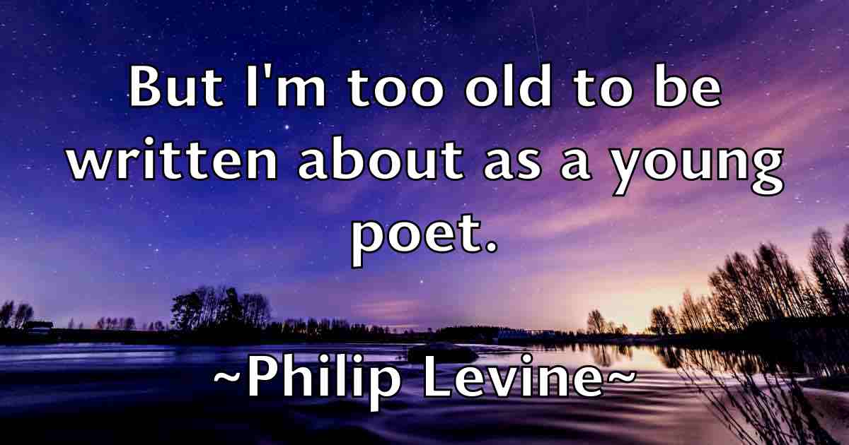 /images/quoteimage/philip-levine-fb-661535.jpg