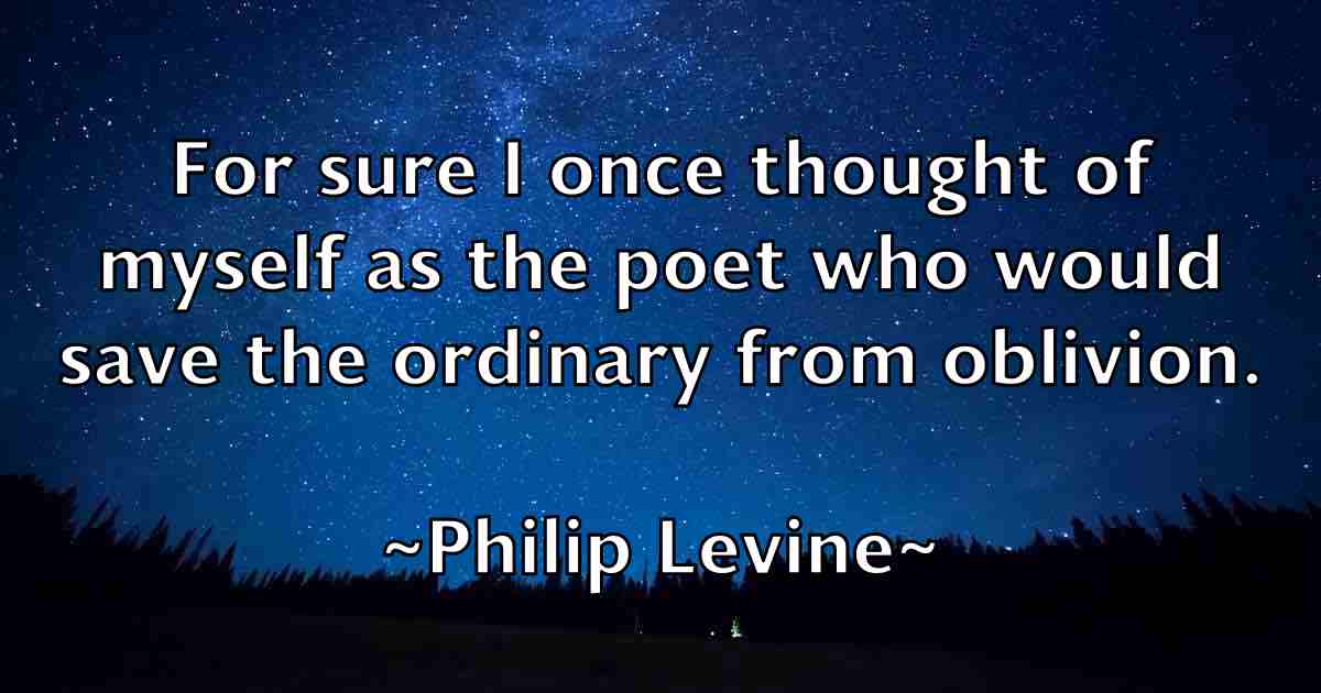 /images/quoteimage/philip-levine-fb-661538.jpg