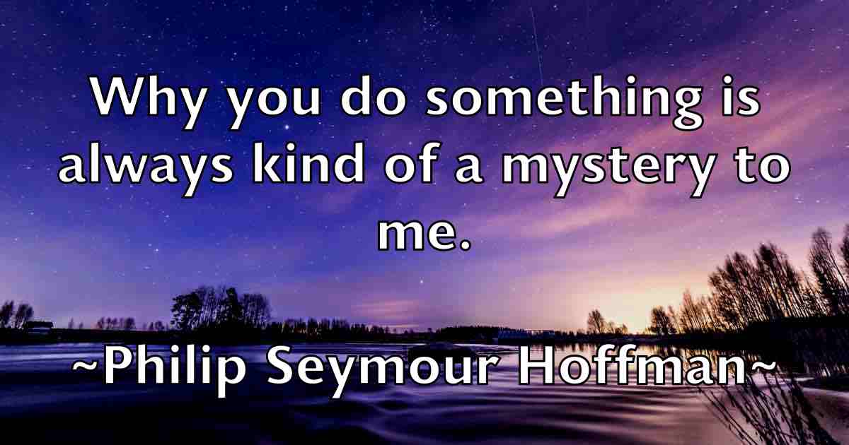 /images/quoteimage/philip-seymour-hoffman-fb-661884.jpg