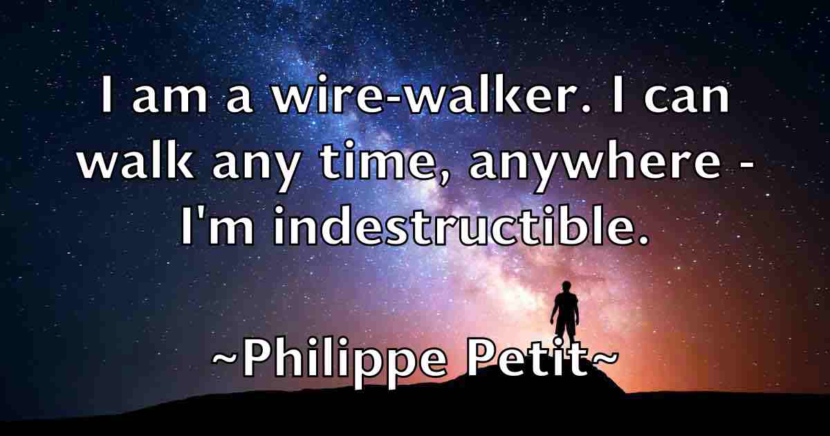 /images/quoteimage/philippe-petit-fb-662609.jpg