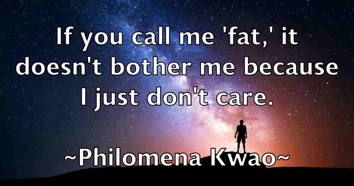 /images/quoteimage/philomena-kwao-fb-662921.jpg