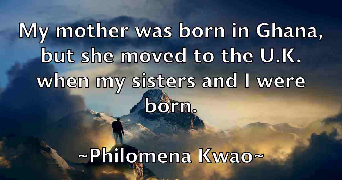 /images/quoteimage/philomena-kwao-fb-662954.jpg