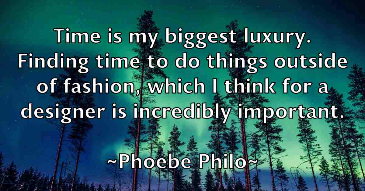 /images/quoteimage/phoebe-philo-fb-663046.jpg
