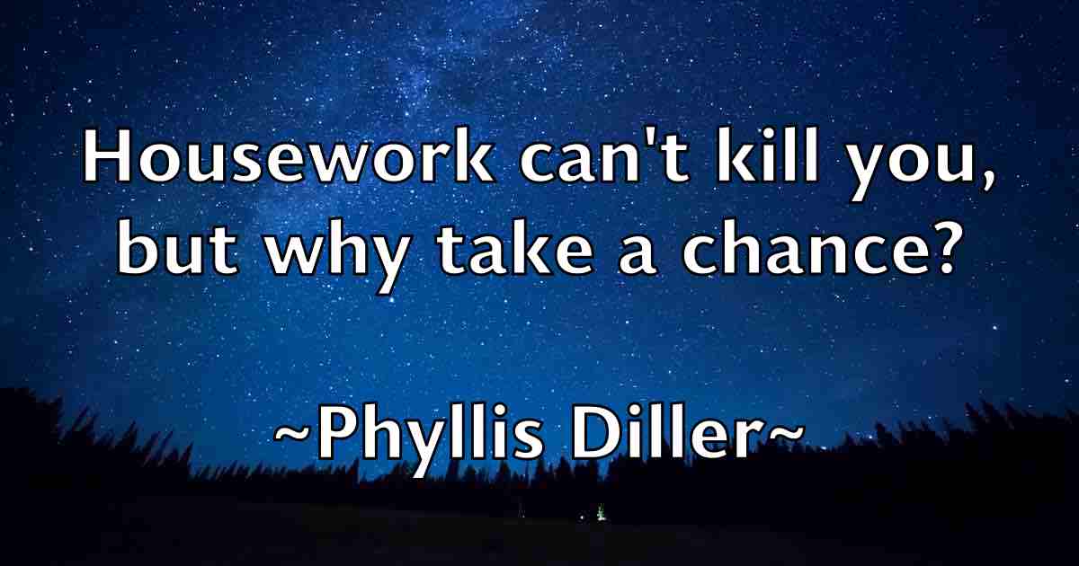 /images/quoteimage/phyllis-diller-fb-663390.jpg