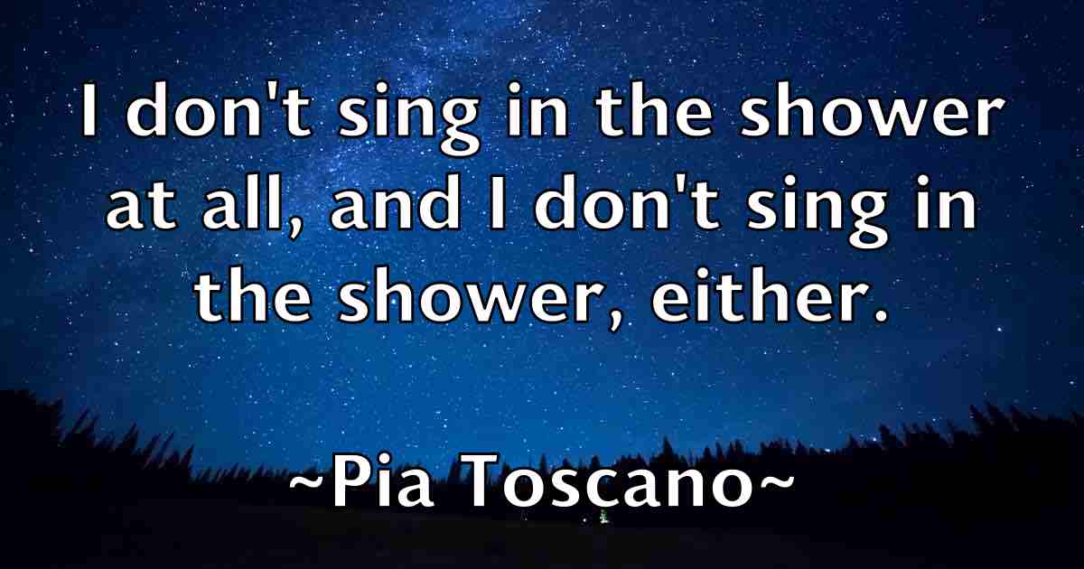 /images/quoteimage/pia-toscano-fb-663617.jpg