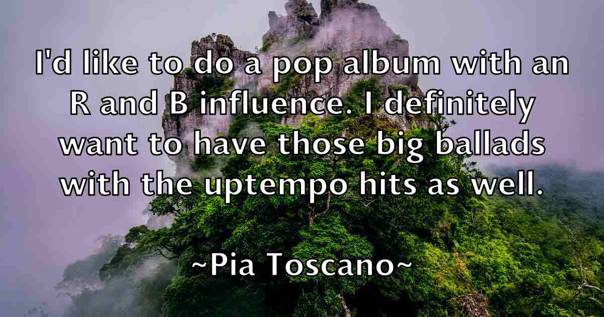 /images/quoteimage/pia-toscano-fb-663618.jpg