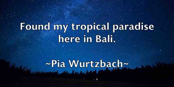 /images/quoteimage/pia-wurtzbach-663628.jpg
