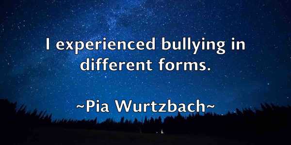 /images/quoteimage/pia-wurtzbach-663631.jpg