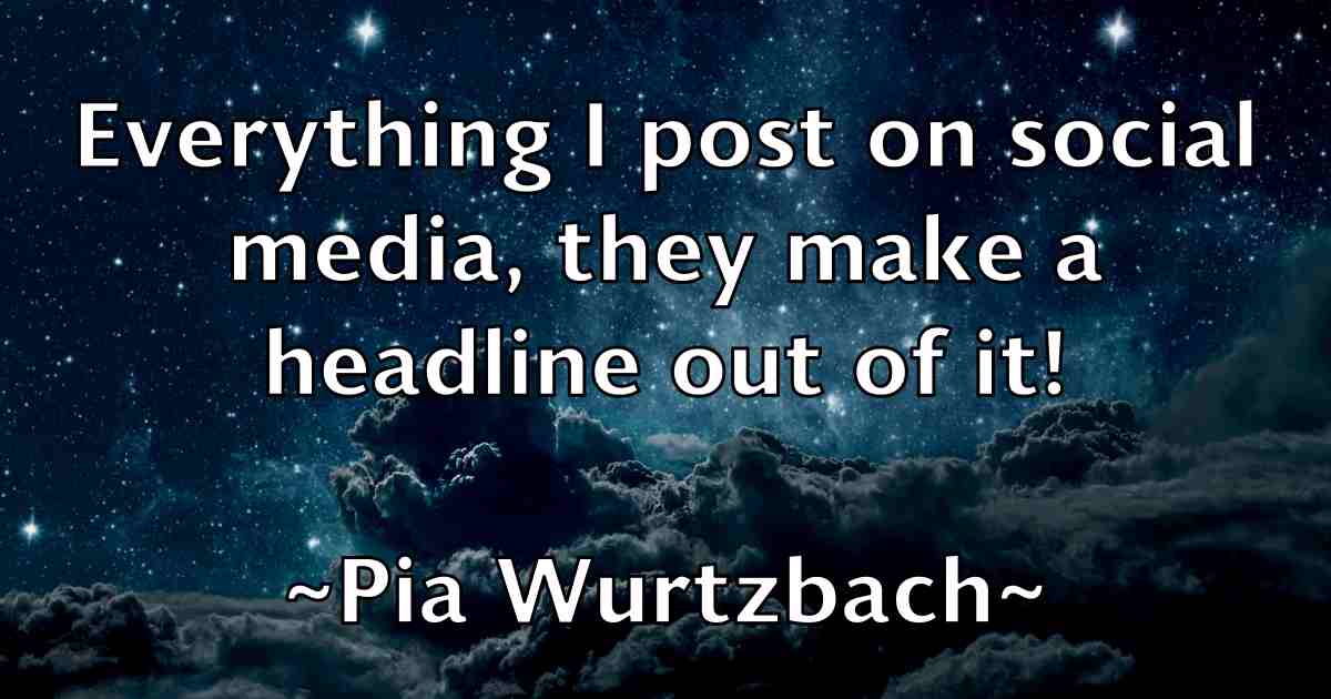 /images/quoteimage/pia-wurtzbach-fb-663637.jpg