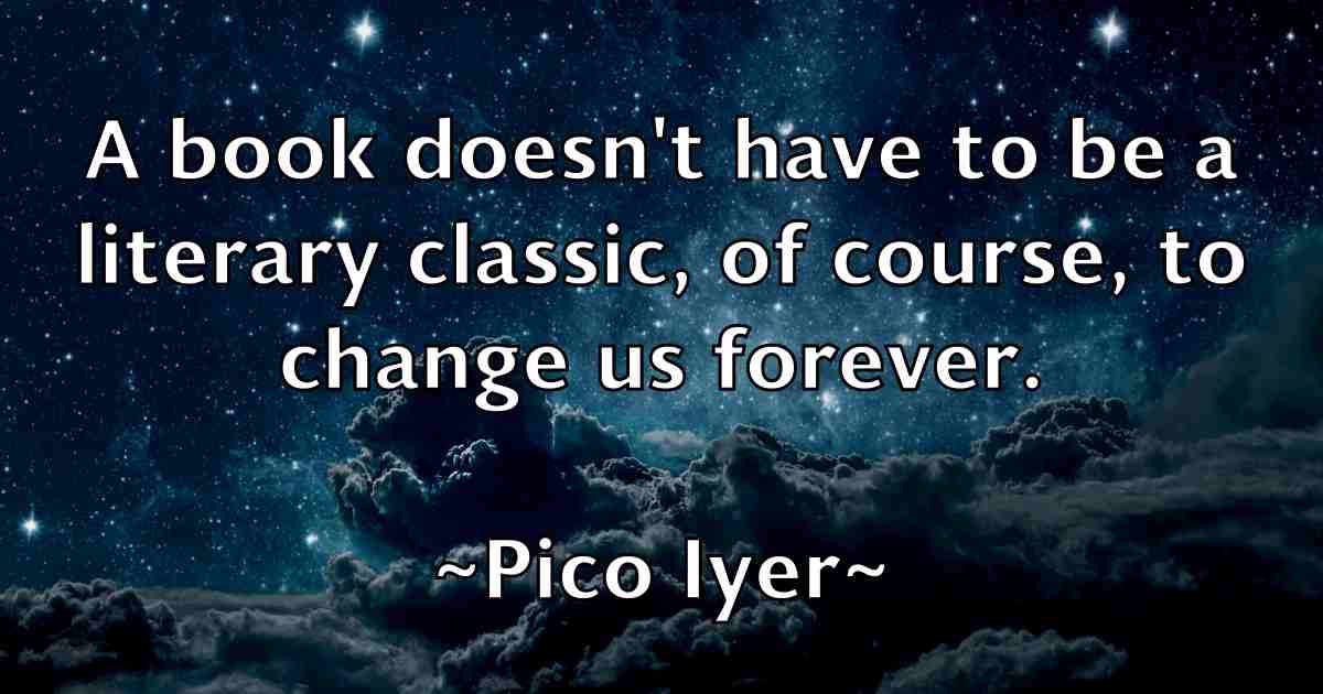 /images/quoteimage/pico-iyer-fb-663809.jpg