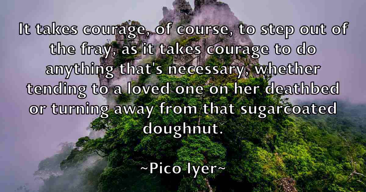 /images/quoteimage/pico-iyer-fb-663840.jpg