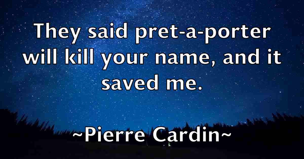 /images/quoteimage/pierre-cardin-fb-664139.jpg