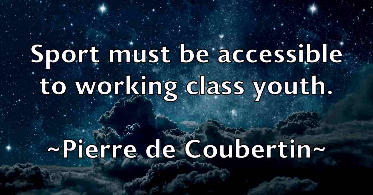 /images/quoteimage/pierre-de-coubertin-fb-664259.jpg