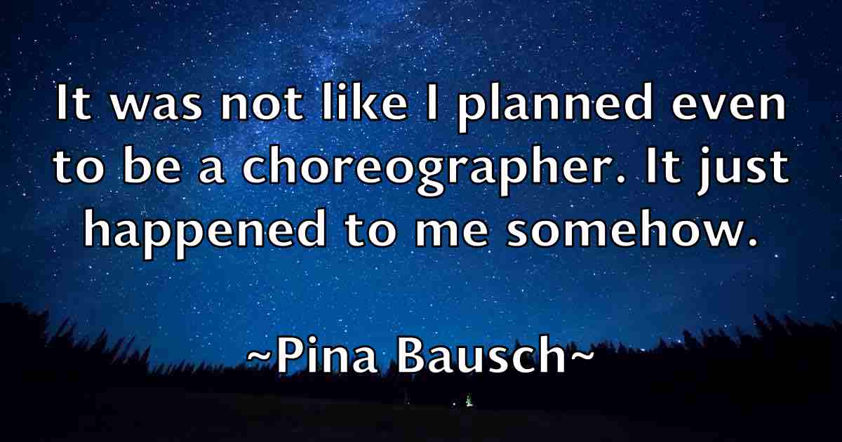 /images/quoteimage/pina-bausch-fb-664916.jpg