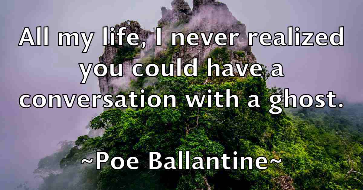 /images/quoteimage/poe-ballantine-fb-665719.jpg