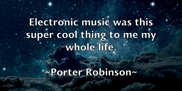 /images/quoteimage/porter-robinson-666740.jpg