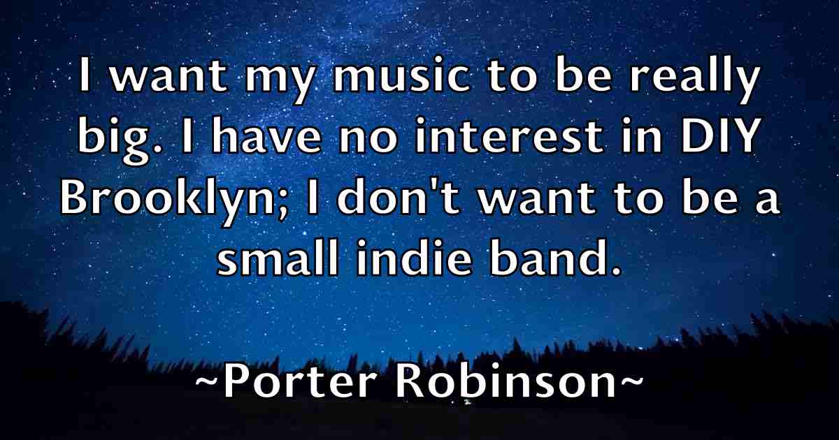 /images/quoteimage/porter-robinson-fb-666736.jpg
