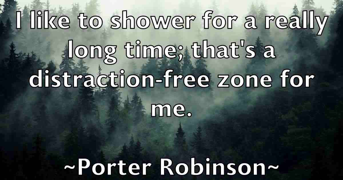 /images/quoteimage/porter-robinson-fb-666764.jpg