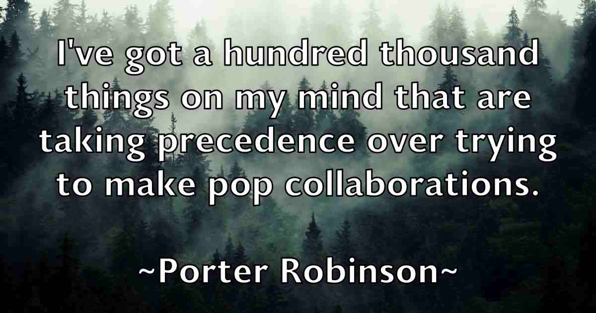 /images/quoteimage/porter-robinson-fb-666779.jpg