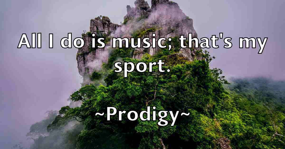/images/quoteimage/prodigy-prodigy-fb-669219.jpg