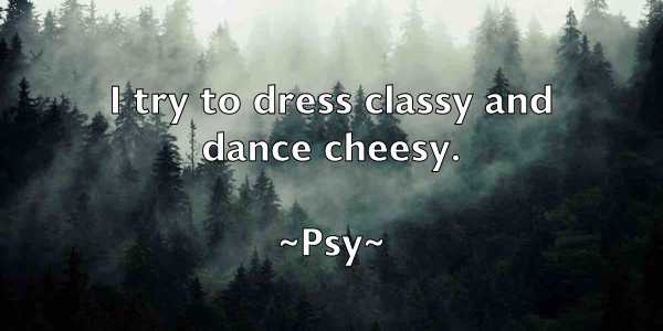 /images/quoteimage/psy-psy-669505.jpg