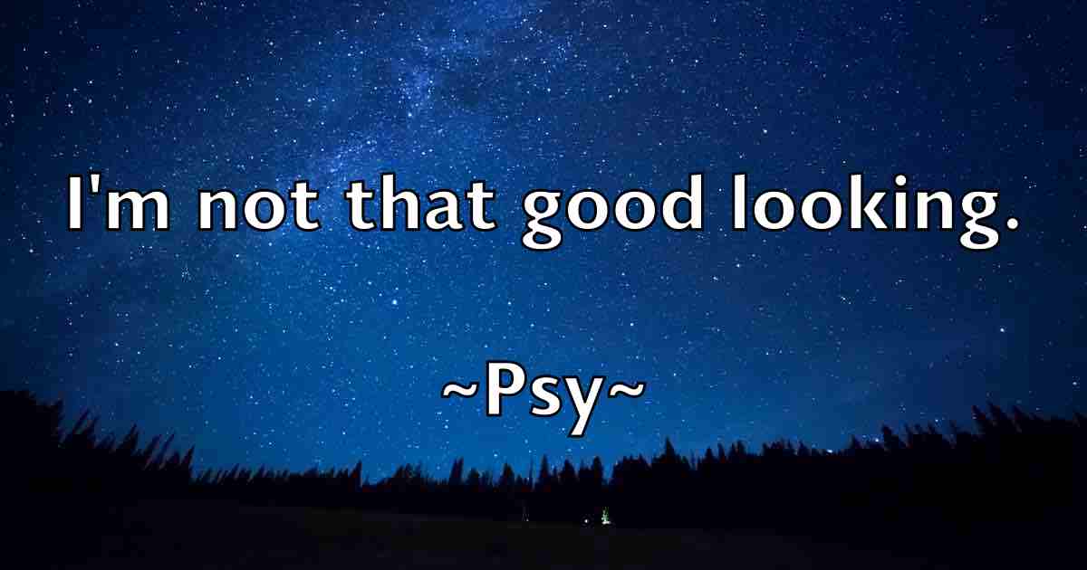 /images/quoteimage/psy-psy-fb-669534.jpg