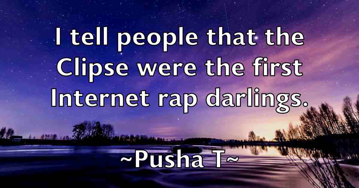 /images/quoteimage/pusha-t-fb-669787.jpg