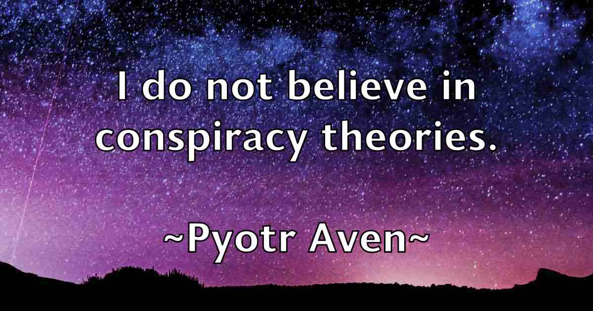 /images/quoteimage/pyotr-aven-fb-669795.jpg