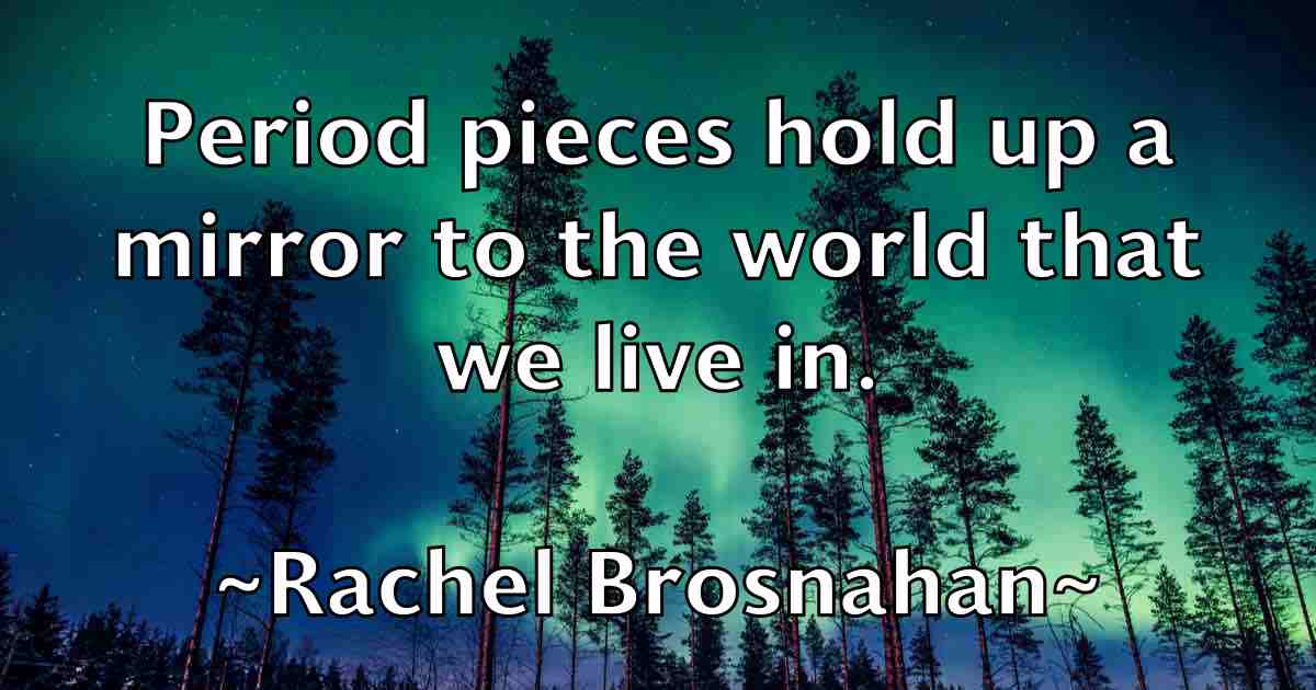 /images/quoteimage/rachel-brosnahan-fb-670916.jpg