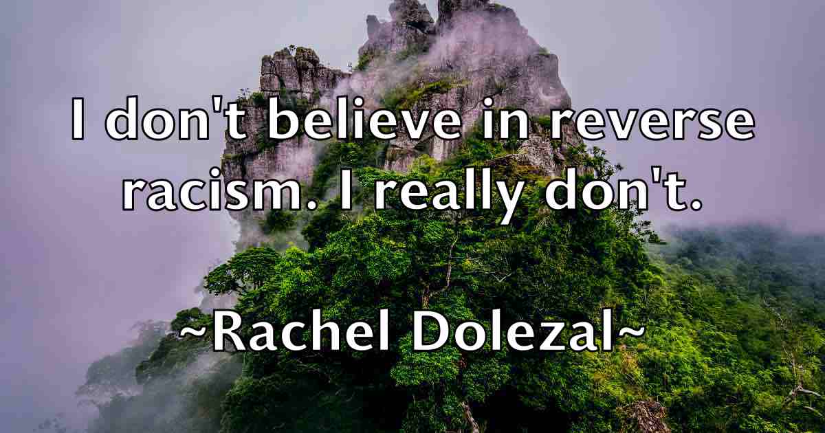 /images/quoteimage/rachel-dolezal-fb-671119.jpg