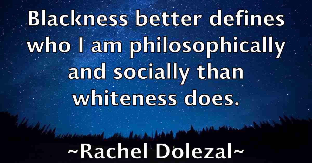 /images/quoteimage/rachel-dolezal-fb-671120.jpg