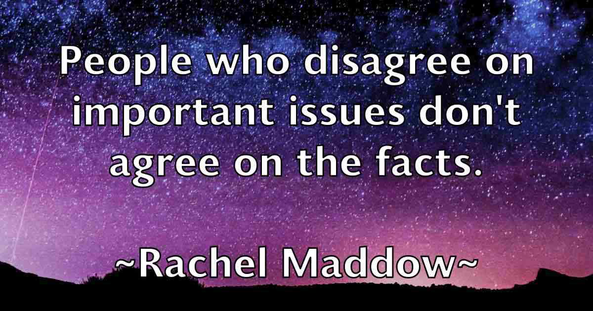 /images/quoteimage/rachel-maddow-fb-671781.jpg
