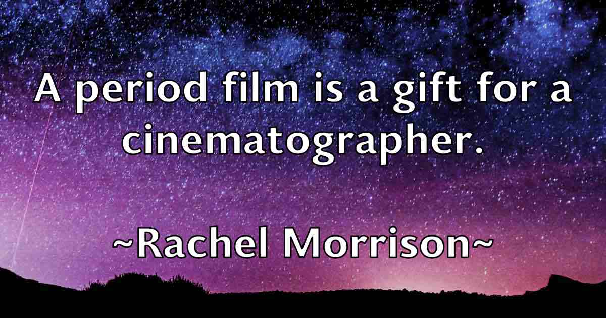 /images/quoteimage/rachel-morrison-fb-671933.jpg