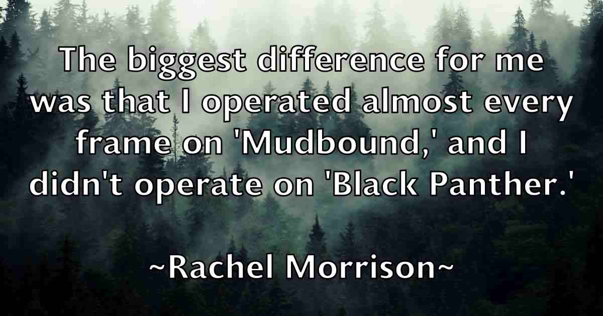 /images/quoteimage/rachel-morrison-fb-671952.jpg
