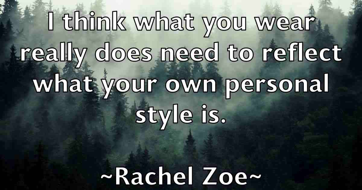 /images/quoteimage/rachel-zoe-fb-672788.jpg