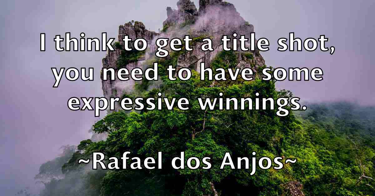 /images/quoteimage/rafael-dos-anjos-fb-673490.jpg