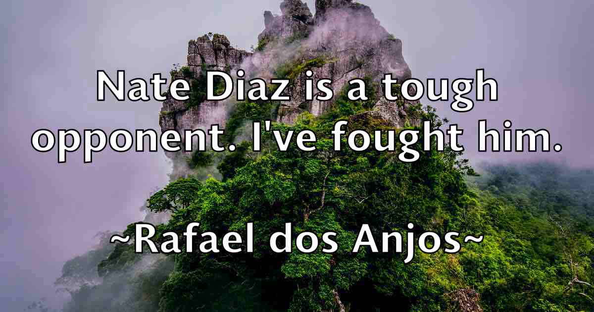 /images/quoteimage/rafael-dos-anjos-fb-673513.jpg