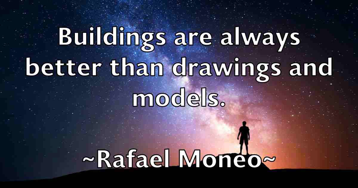 /images/quoteimage/rafael-moneo-fb-673578.jpg