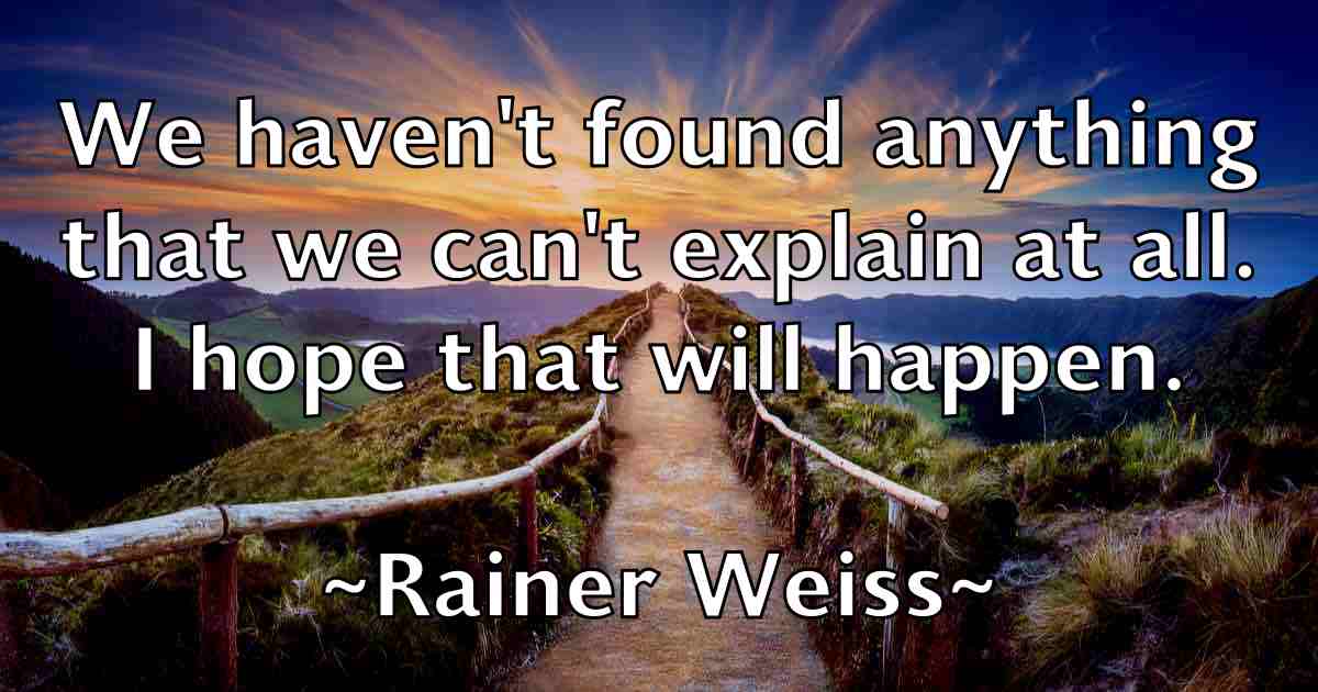 /images/quoteimage/rainer-weiss-fb-674553.jpg
