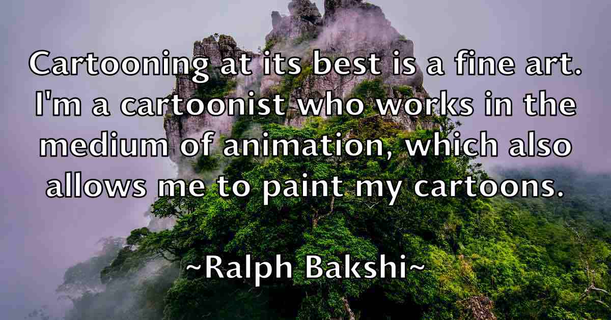 /images/quoteimage/ralph-bakshi-fb-675712.jpg