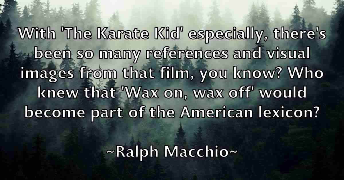 /images/quoteimage/ralph-macchio-fb-676034.jpg