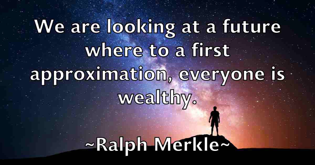 /images/quoteimage/ralph-merkle-fb-676108.jpg